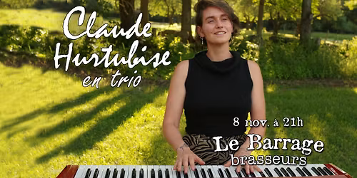 Claude Hurtubise en trio au Barrage!