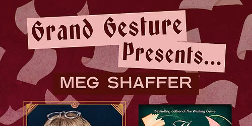 Grand Gesture Books Presents Meg Shaffer