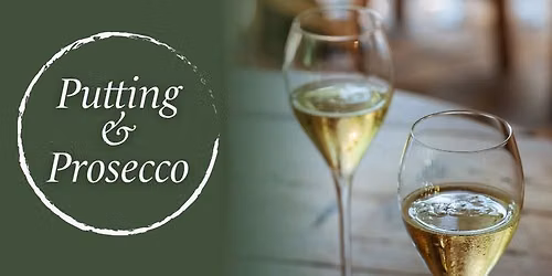 Putting & Prosecco 