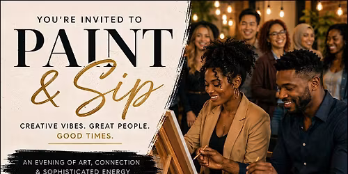 GET INVOLVED COMMUNITY OUTREACH PAINT & SIP