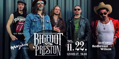 Bigfoot Preston \u2013 The Second Coming (with special guest: Redbreast Wilson)