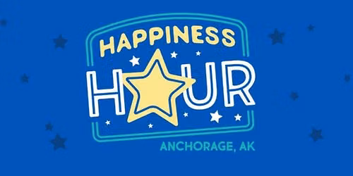 Happiness Hour: Anchorage \u2b50