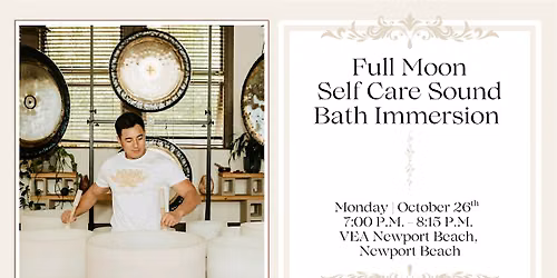 Full Moon Self Care Sound Bath Immersion (Newport Beach)