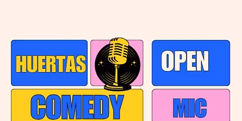 Huertas Comedy Open Mic