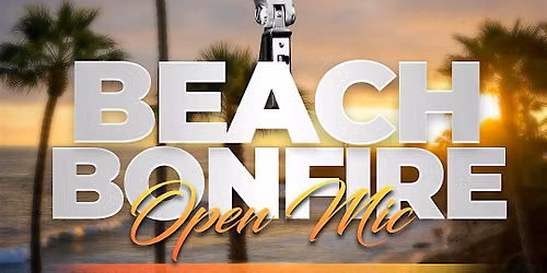 Beach Bonfire Experience: Sound Bath, Open Mic & Vibes $1+