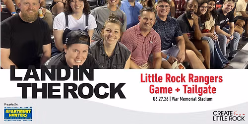 Land in the Rock: Little Rock Rangers Game + Tailgate