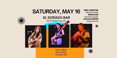 Miss Christine, River Glen, Natalie Santini LIVE at El Dorado Bar in Troy, NY