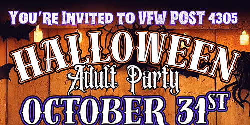 HALLOWEEN ADULT PARTY @ VFW Post 4305 \ud83c\udf83\ud83d\udc7b