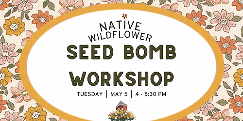 Seed Bomb Workshop
