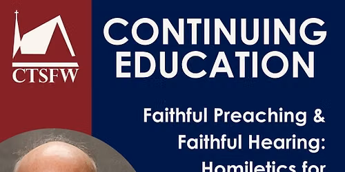 Council Bluffs, Iowa: "Faithful Preaching and Faithful Hearing: Homiletics for Pastors and Laity"