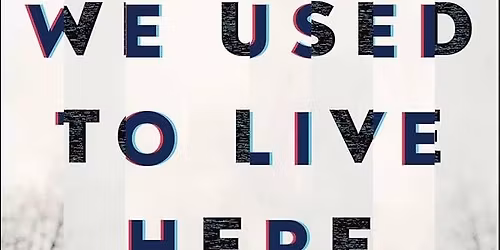 PBP Book Club | March | We Used To Live Here
