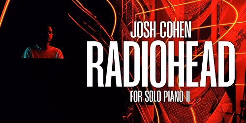 Josh Cohen: Radiohead for Solo Piano II