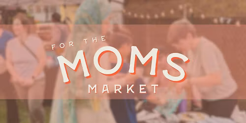 For the MOMS Market