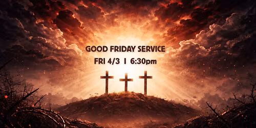 Grace Bible Church Good Friday Service