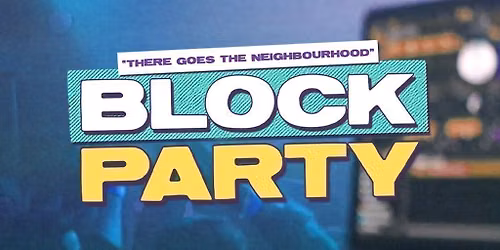Block Party : Tuesday 8th September