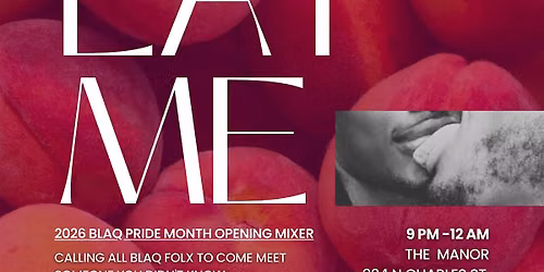 EAT ME: 2026 BLAQ Pride Month Opening Mixer