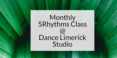 5Rhythms - Monthly Class in Limerick City - September 2026
