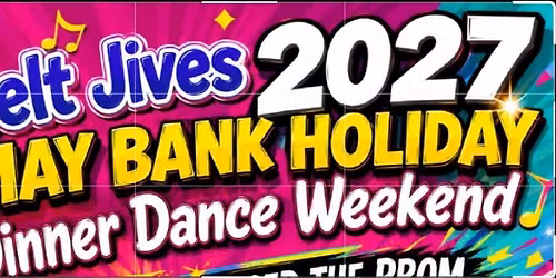 Celt Jives BANK HOLIDAY 2027,Dance Weekend