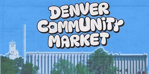 Denver's Community Market | Local Art, Vintage & Free Workshops