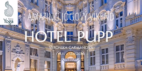 J\u00d3GOV\u00dd V\u00cdKEND V HOTELU PUPP | KARLOVY VARY s Veronikou Carmanovou
