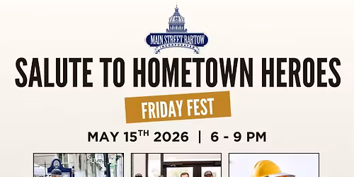 Friday Fest - Salute to Hometown Heroes