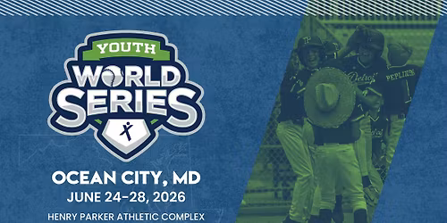 Youth World Series - Ocean City - June 24-28, 2026