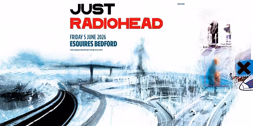 JUST RADIOHEAD - Fri 5th June - Bedford Esquires