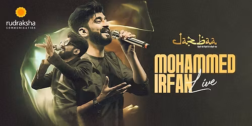 Jazbaa Ft Mohammed Irfan Live in Concert