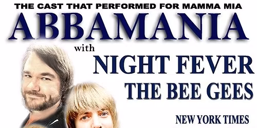 AbbaMania & Night Fever in Niagara Falls