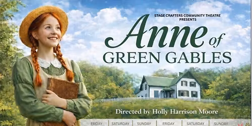 Anne of Green Gables ON STAGE at Stage Crafters in FWB