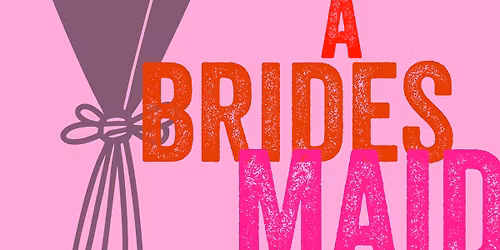 Always a Bridesmaid: A Bay St Louis Little Theatre Production