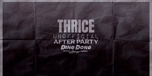 Thrice Unofficial After Party