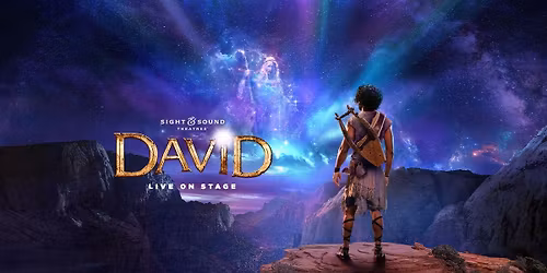 2026 Branson Getaway To The Sight & Sound Center, "DAVID."