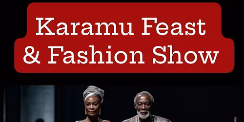 Celebrate Kwanzaa KUUMBA (Day 6) FEAST & FASHION SHOW