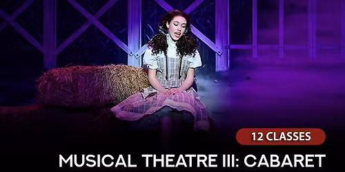 Musical Theatre III: A Cabaret of Scenes & Songs