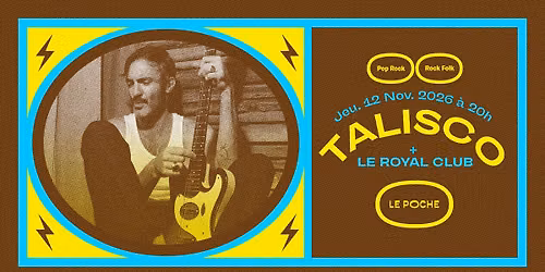TALISCO + LE ROYAL CLUB  :: Le Poche, B\u00e9thune