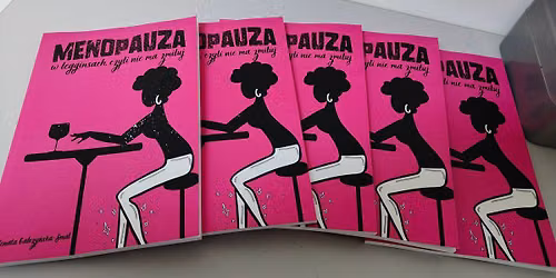 Spotkanie autorskie dla kobiet - Menopauza w legginsach