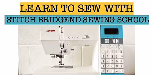 COMPLETE BEGINNERS SEWING WORKSHOP