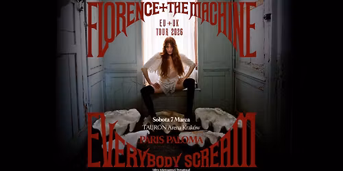 Florence+The Machine \u2013 Everybody Scream Tour 2026 \u2013 Official Event \u2013 7.03.2026 \u2013TAURON Arena Krak\u00f3w 