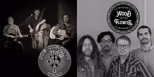 Joe Cirotti Trio and Wood Flower