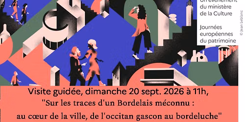 Visite guid\u00e9e : "Sur les traces d'un Bordelais m\u00e9connu : au c\u0153ur de la ville, de l'occitan gascon au