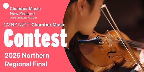 CMNZ NZCT Chamber Music Contest - Northern Regional Final