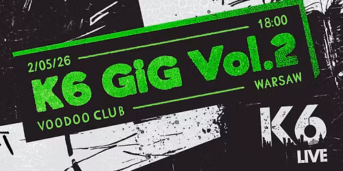 K6 Gig Vol.2 I Warsaw @VooDoo Club 