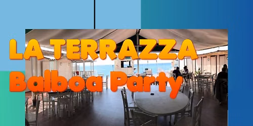 La terrazza Balboa Party 