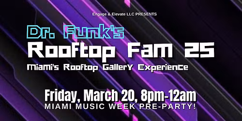 Rooftop Fam 25: Miami's Rooftop Art Gallery Experience!