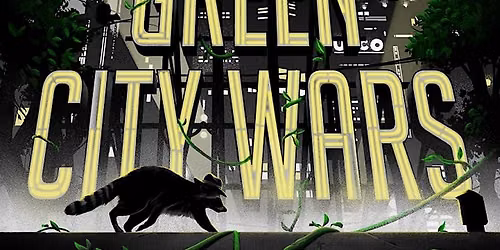 Sci. Fiction\/Fantasy Bookclub: Green City Wars