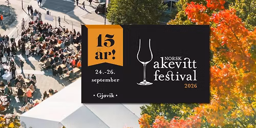 Norsk Akevittfestival p\u00e5 Gj\u00f8vik \/\/ 15 \u00e5r 2026!  \ud83c\udf41\u2728