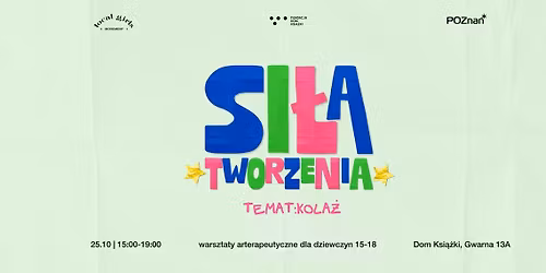 \ud83c\udf38 Si\u0142a tworzenia \u2014 warsztaty arteterapeutyczne dla dziewczyn (KOLA\u017b)