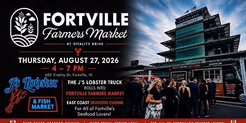8\/27\/26 J's Lobster Truck visits The Fortville Farmer's Market 4-7pm