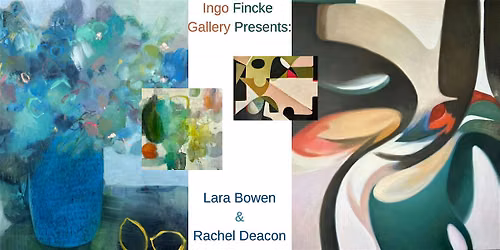 Ingo Fincke Gallery Presents: Rachel Deacon & Lara Bowen